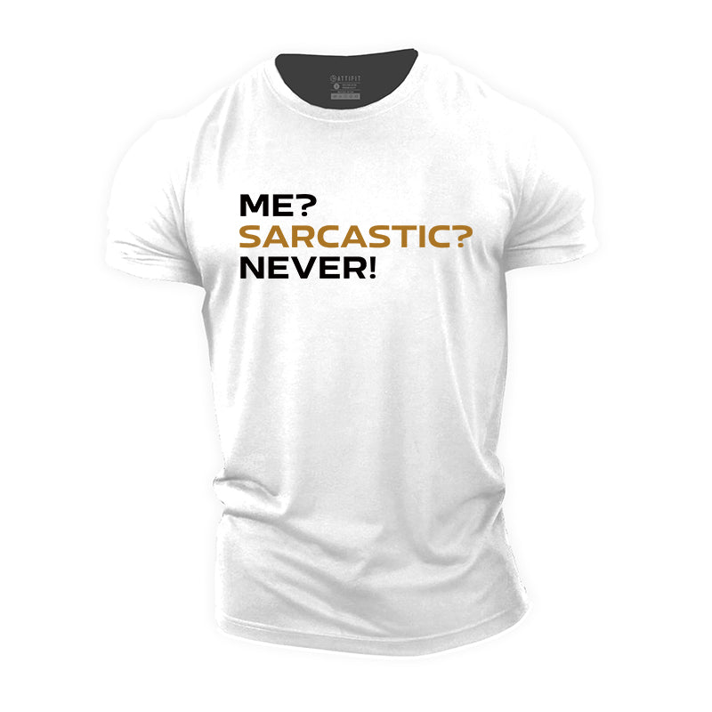 Sarcastic Never Cotton T-Shirt