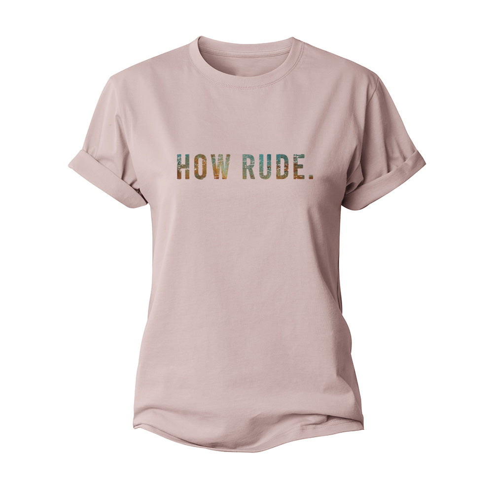 How Rude Women's Cotton T-Shirt