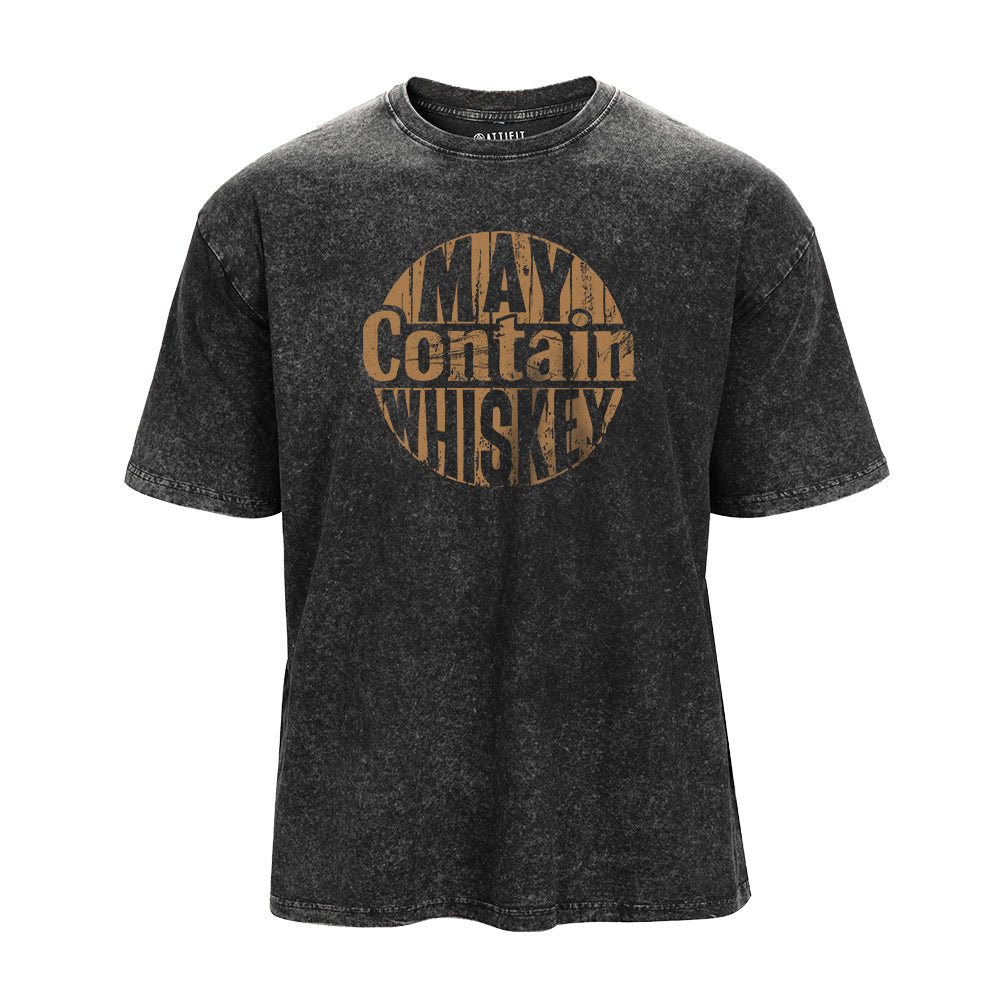 May Contain Whiskey Washed T-Shirt