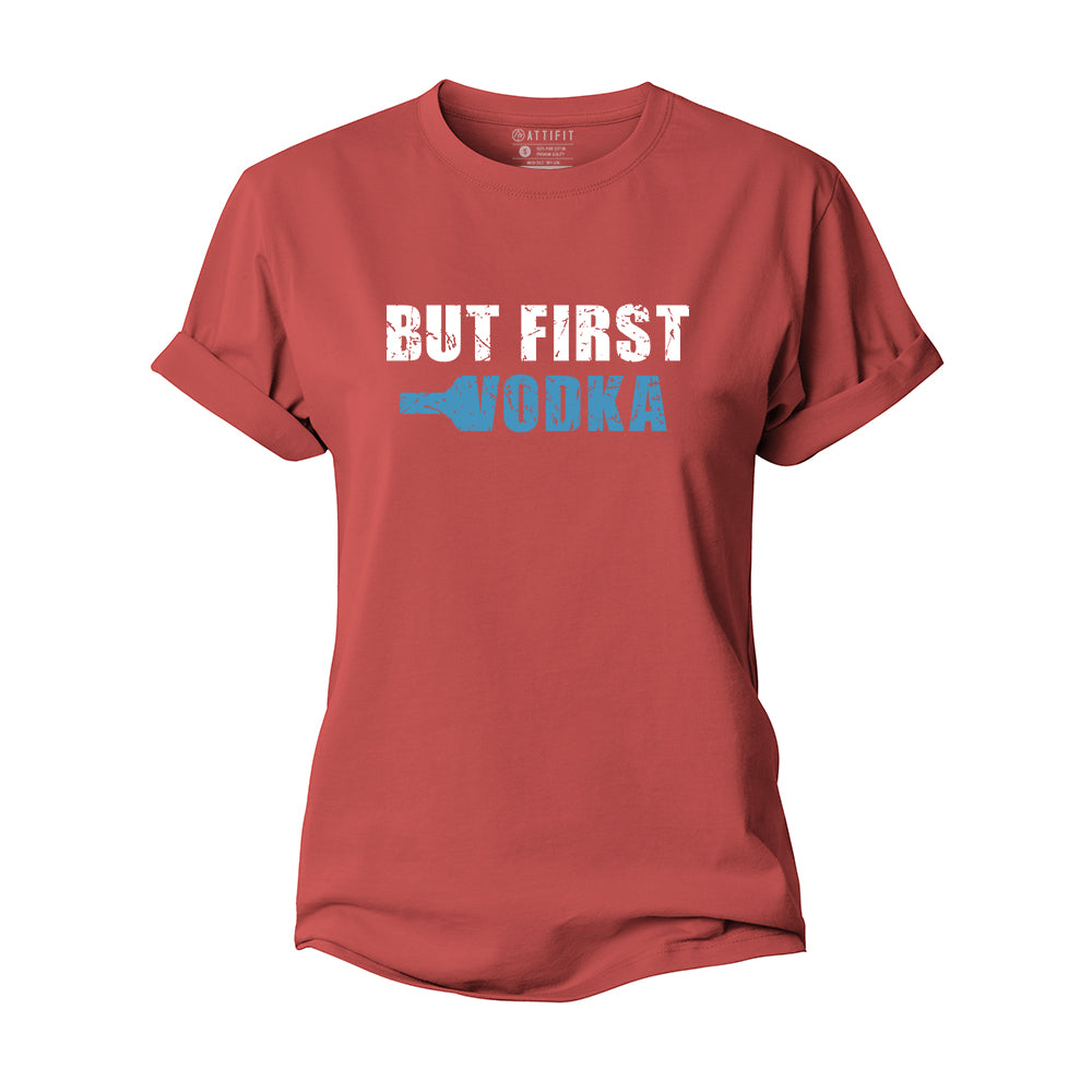 Vodka First Women's Cotton T-Shirt