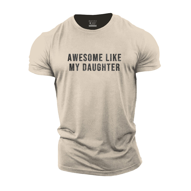 Awesome Like My Daughter Cotton T-Shirt