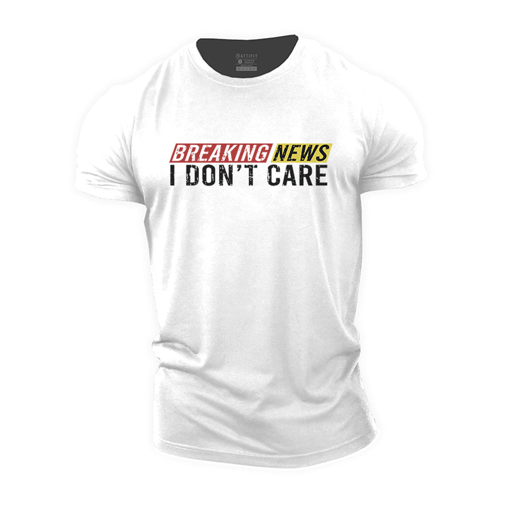 I Do Not Care Cotton T-Shirt