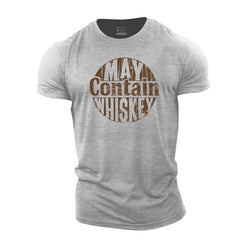 May Contain Whiskey Cotton T-Shirt