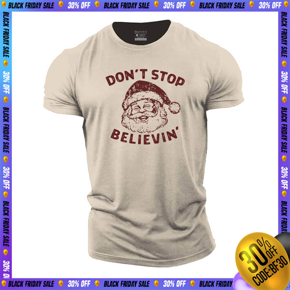 Don't Stop Believin' Cotton T-Shirt