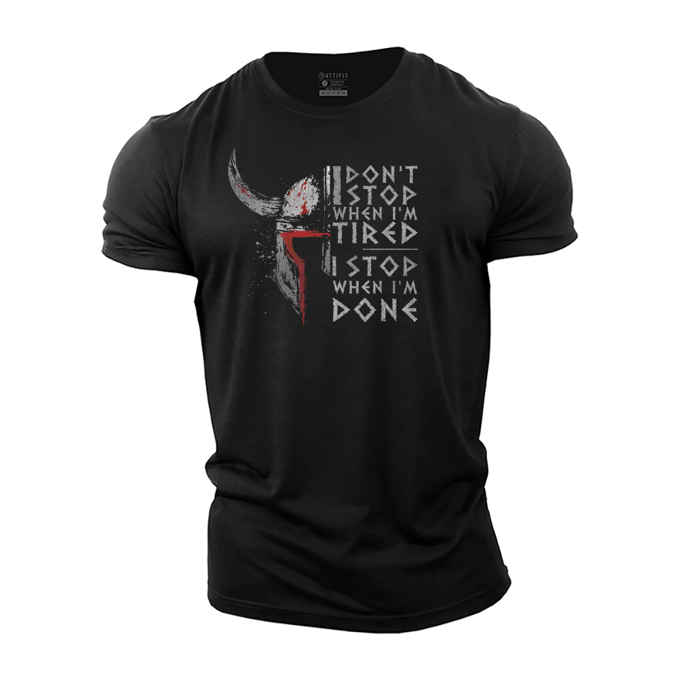 I Stop When I'm Done Cotton T-Shirt