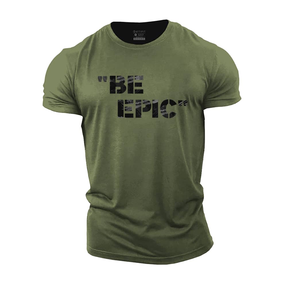 Be Epic Cotton T-Shirt