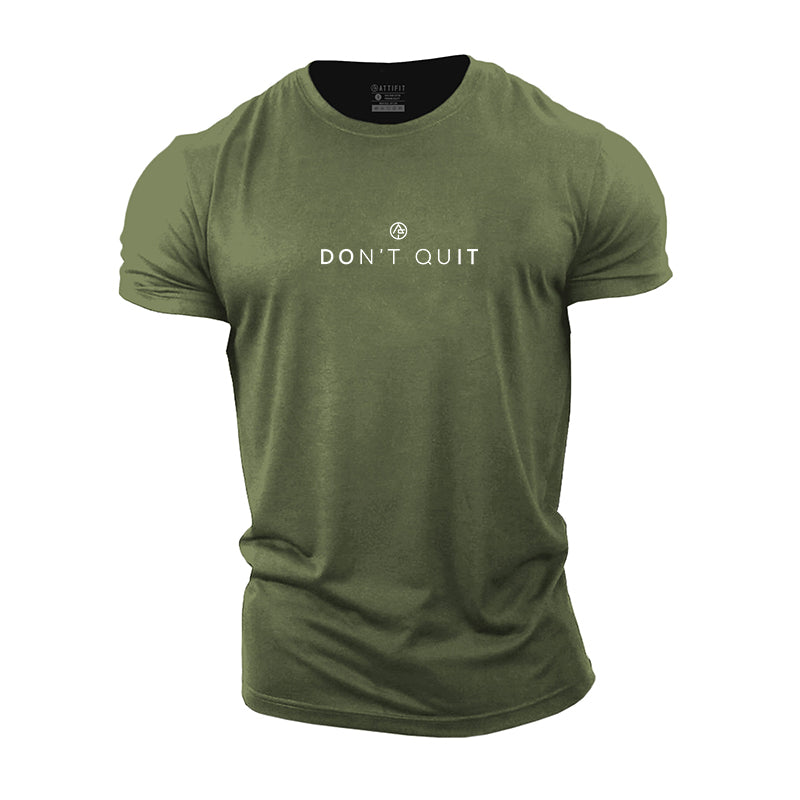 Don't Quit Cotton T-Shirt