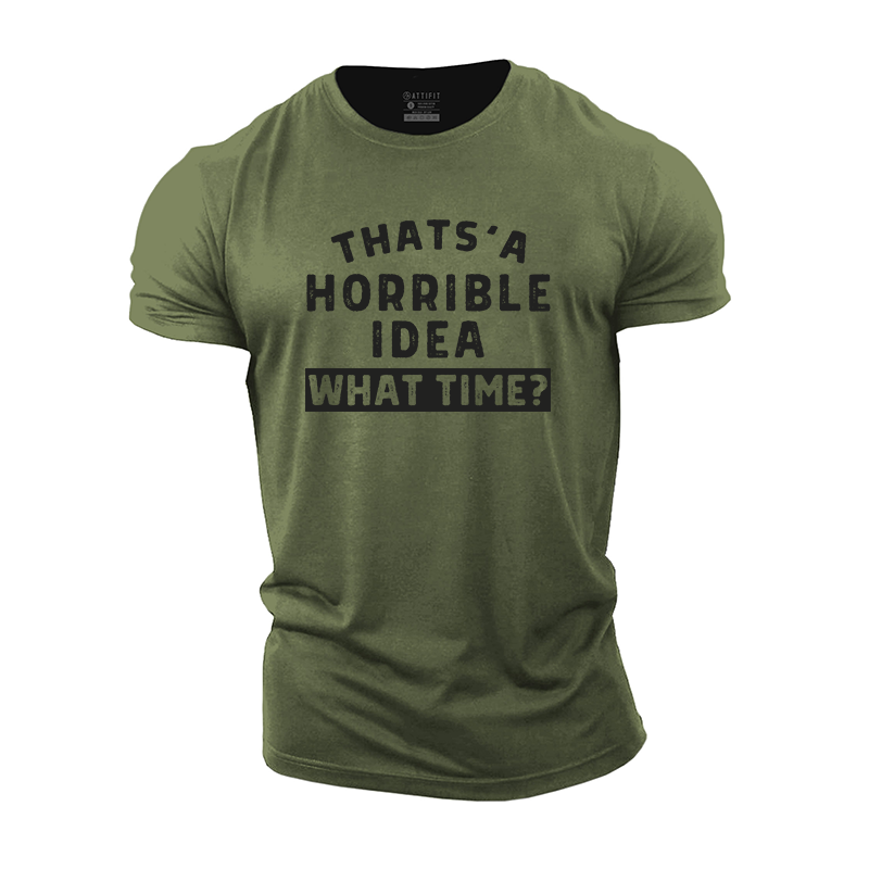 Horrible Idea Cotton T-Shirt