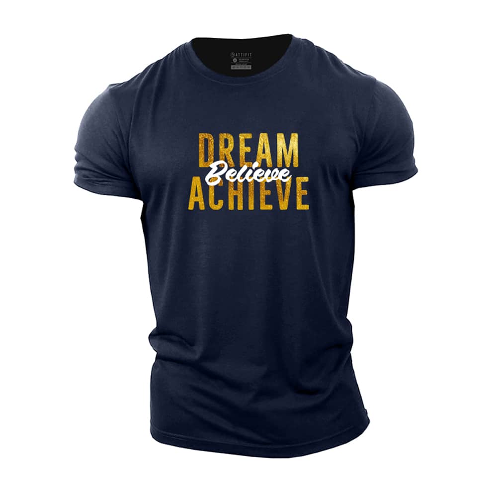 Believe Dream Achieve Cotton T-Shirt