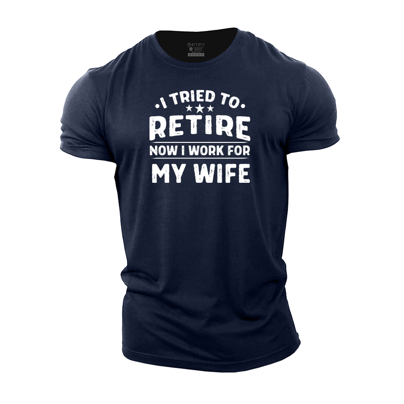 Work For Wife Cotton T-Shirt