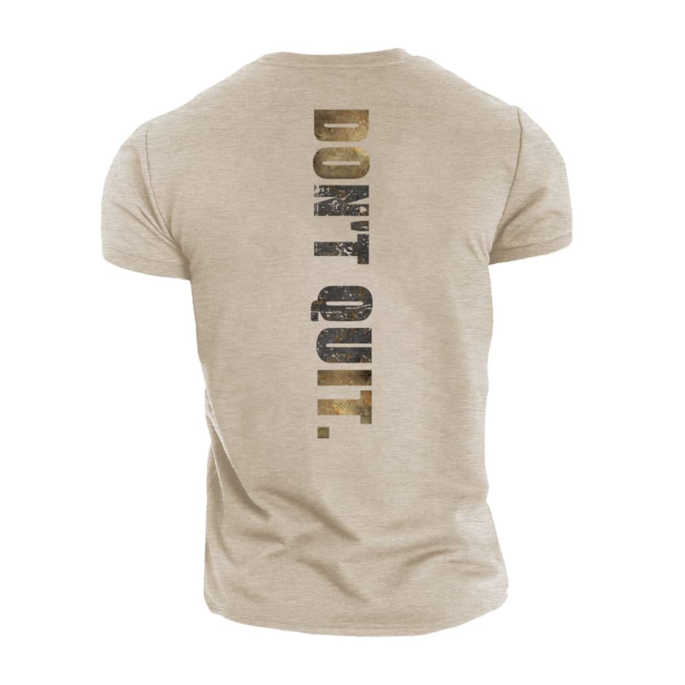 Do Not Quit Cotton T-Shirt