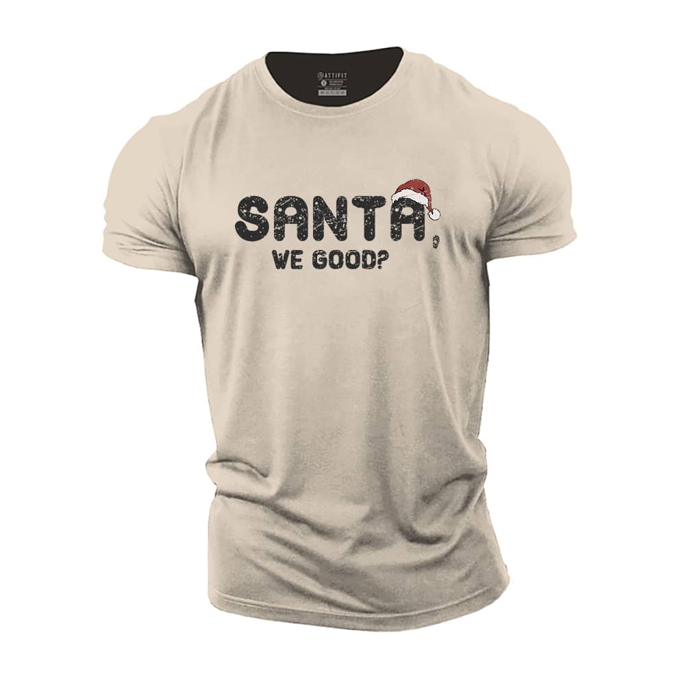 Santa We Good Cotton T-Shirt