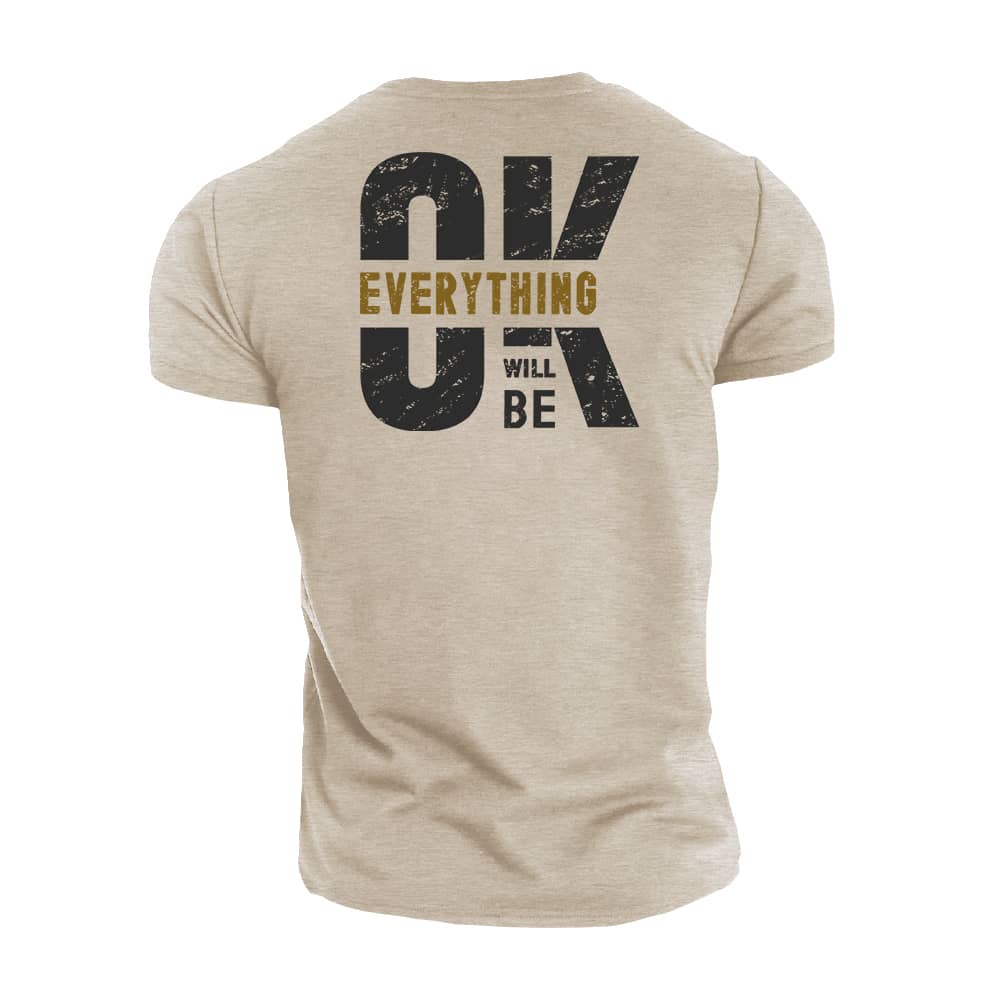 Everything Will Be Ok Cotton T-Shirt