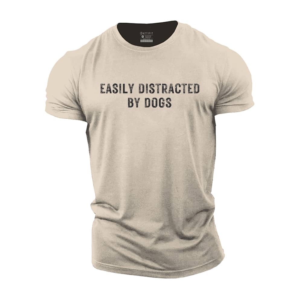 Easily Distracted By Dogs Cotton T-Shirt