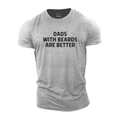 Dads With Beards Are Better Cotton T-Shirt