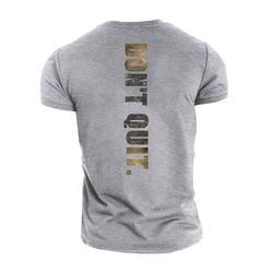 Do Not Quit Cotton T-Shirt