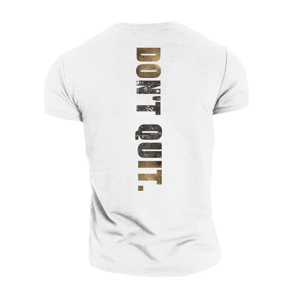 Do Not Quit Cotton T-Shirt