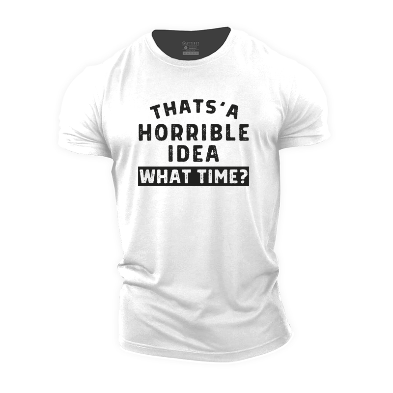 Horrible Idea Cotton T-Shirt