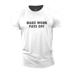 Hard Work Pays Off Cotton T-Shirt