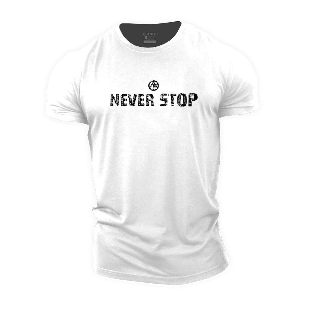 Never Stop Cotton T-Shirt
