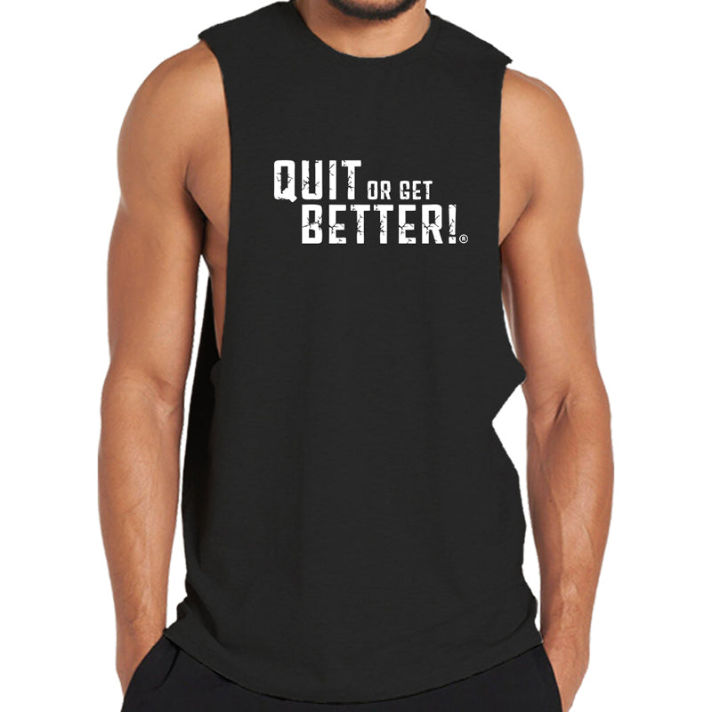 Quit Or Get Better Tank