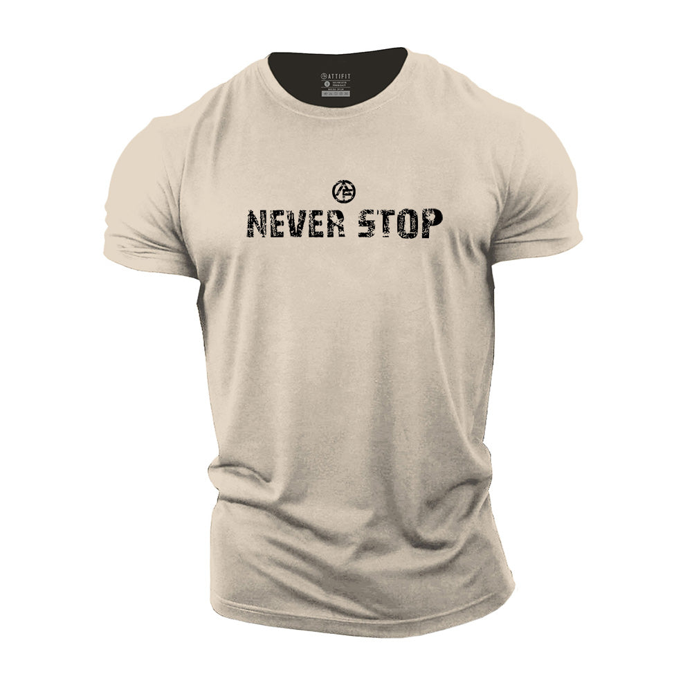 Never Stop Cotton T-Shirt